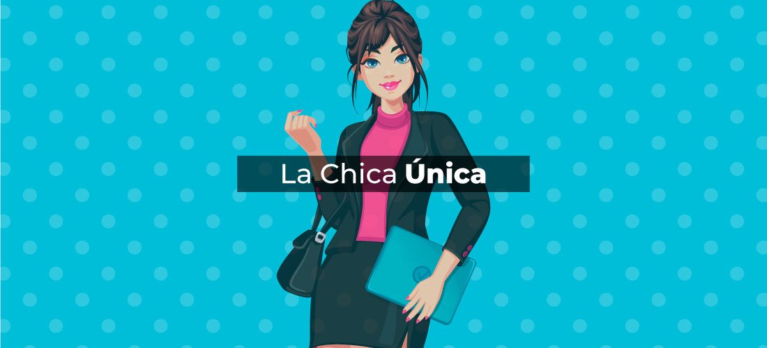 La Chica única