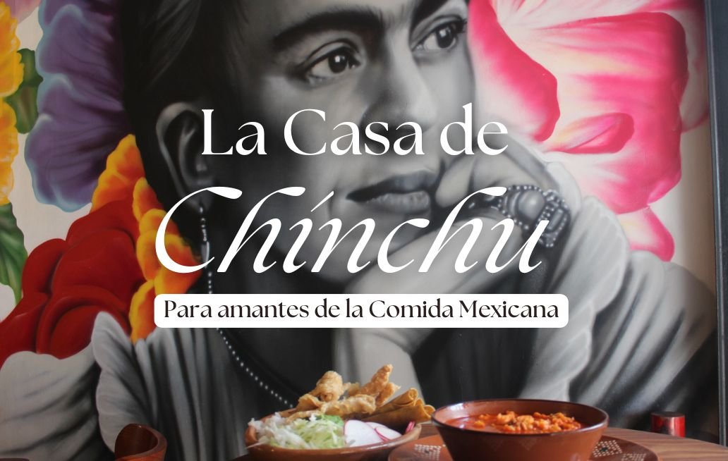 La Casa de Chinchu: Sabores auténticos de la comida mexicana