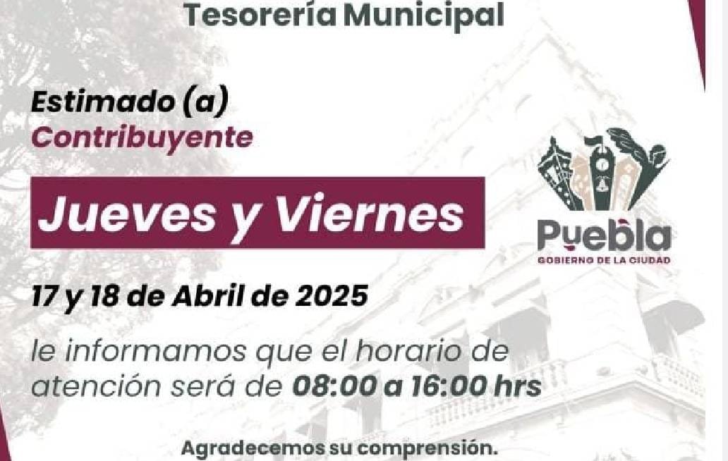 Cajas de Tesorería de la Ciudad de Puebla abrirán de jueves santo a domingo de Resurrección