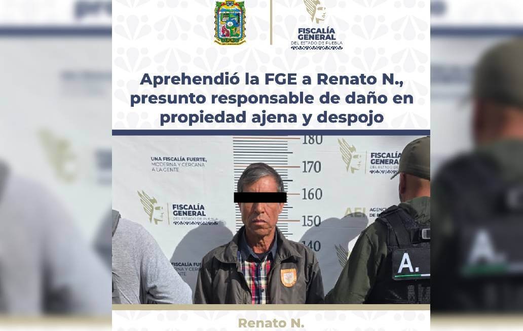 Aprehendió la FGE a Renato N., presunto responsable de daño en propiedad ajena y despojo agravado