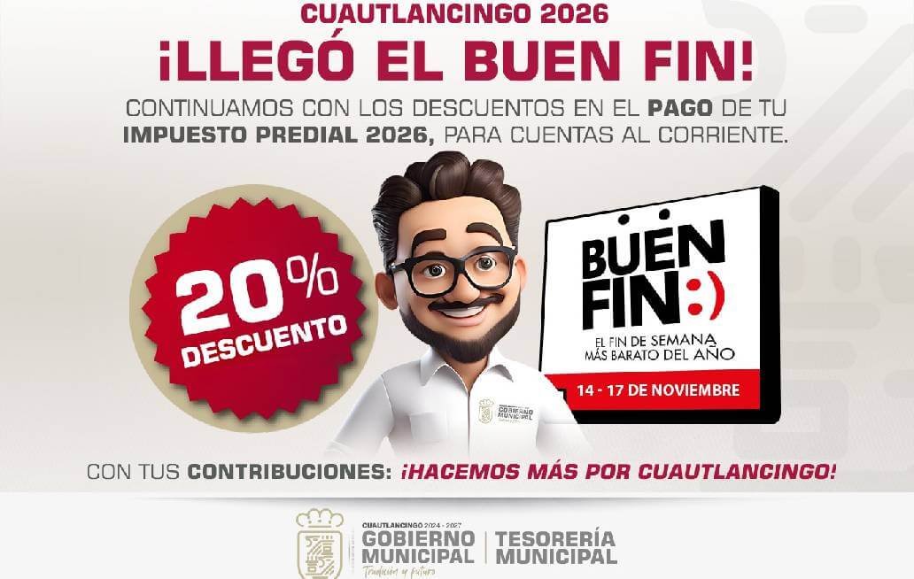 Llega el “Buen Fin” a Cuautlancingo en pago del predial 2026