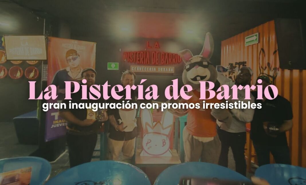 La Pistería de Barrio llega a Puebla y regala azulitos