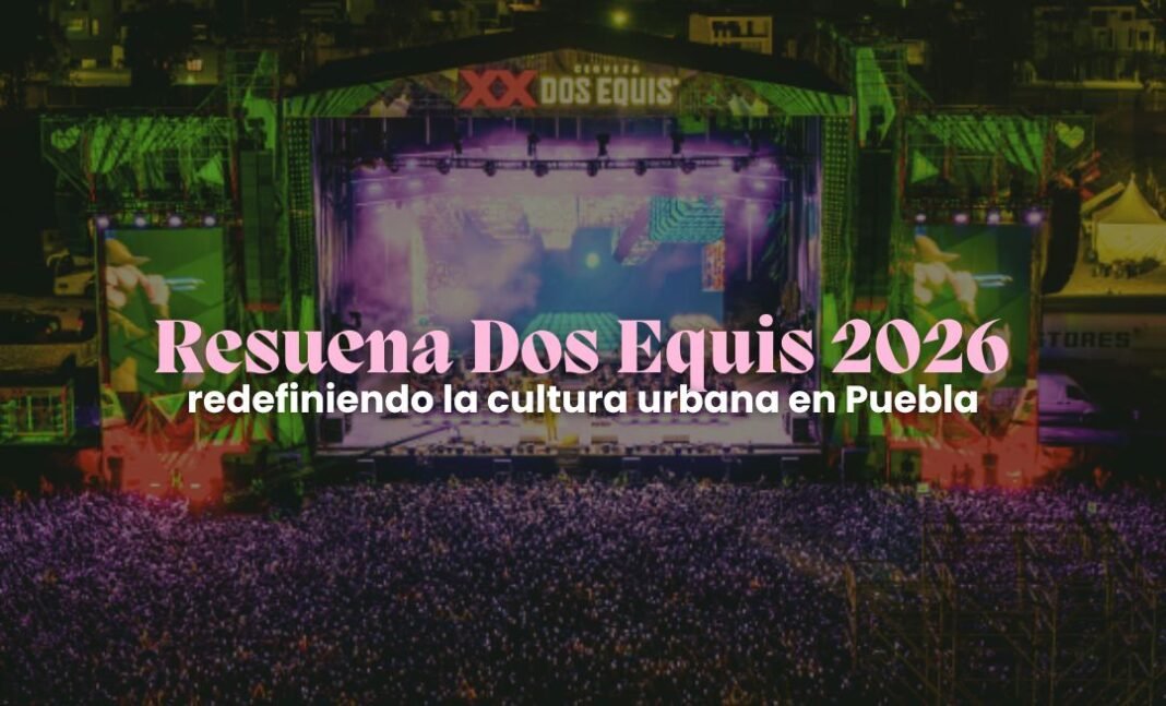 Resuena Dos Equis 2026: así se vivió el festival urbano