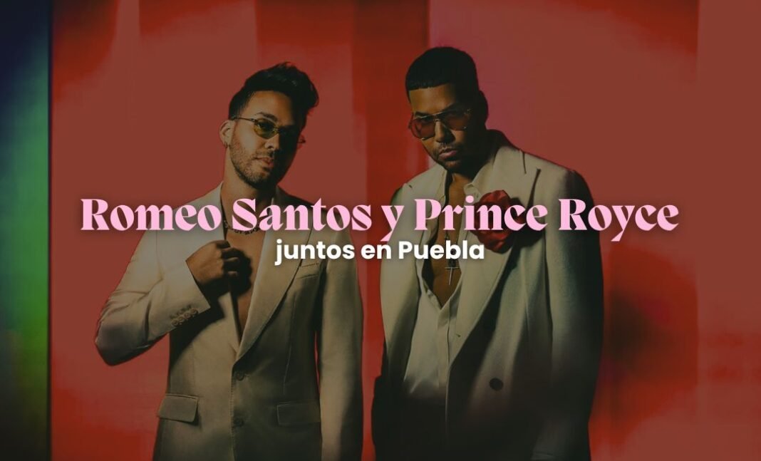 Romeo Santos y Prince Royce llegan a Puebla