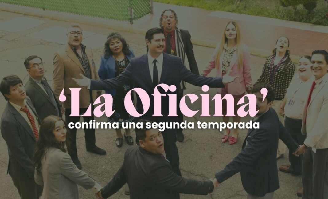 ‘La Oficina’ confirma su segunda temporada 'La Oficina' confirma su segunda temporada