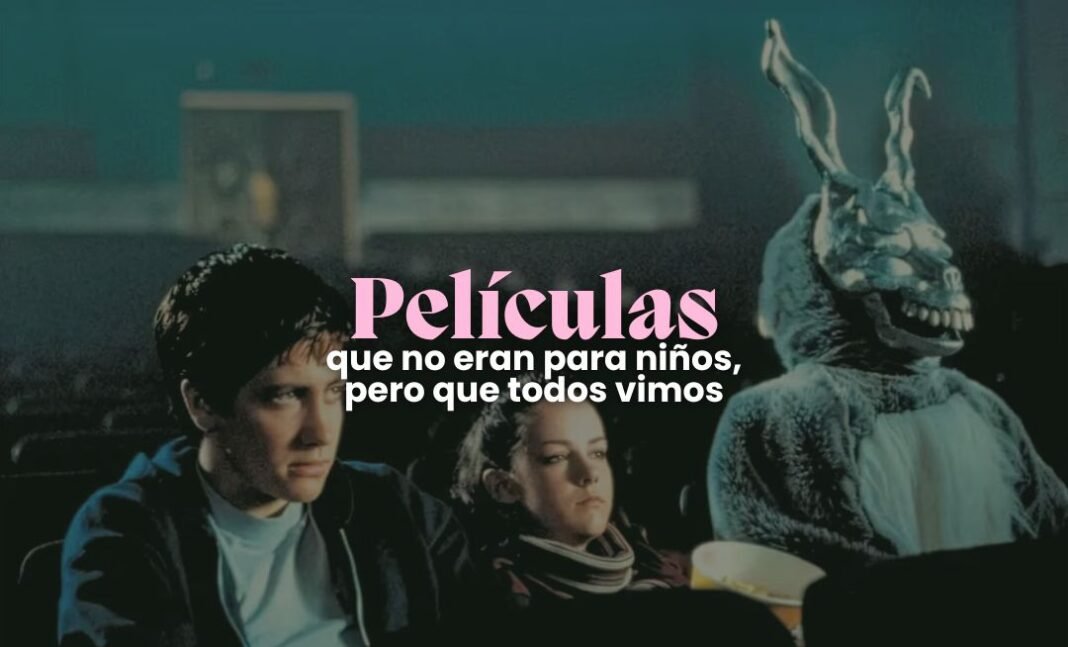 Películas que no eran para niños… pero todos vimos Películas que no eran para niños… pero todos vimos