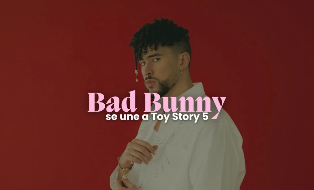 Bad Bunny llega a Toy Story y no será cualquier juguete Bad Bunny llega a Toy Story y no será cualquier juguete