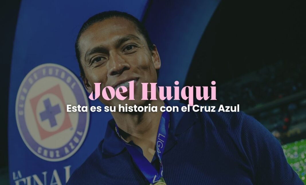 Joel Huiqui y el milagro de Cruz Azul: ¡Conoce su historia!