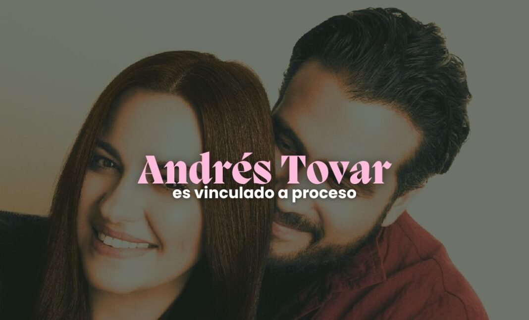 Andrés Tovar es vinculado a proceso por fraude millonario andres tovar esposo de maite perroni