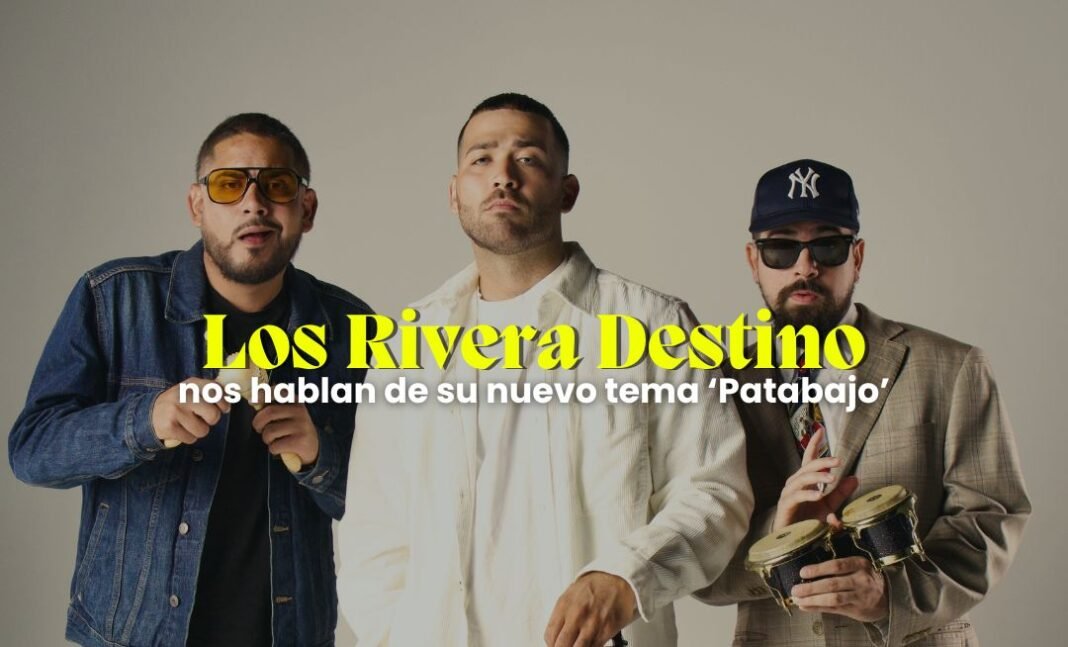 Desde Puerto Rico, Los Rivera Destino vuelven con ‘Patabajo’ los rivera destino patabajo