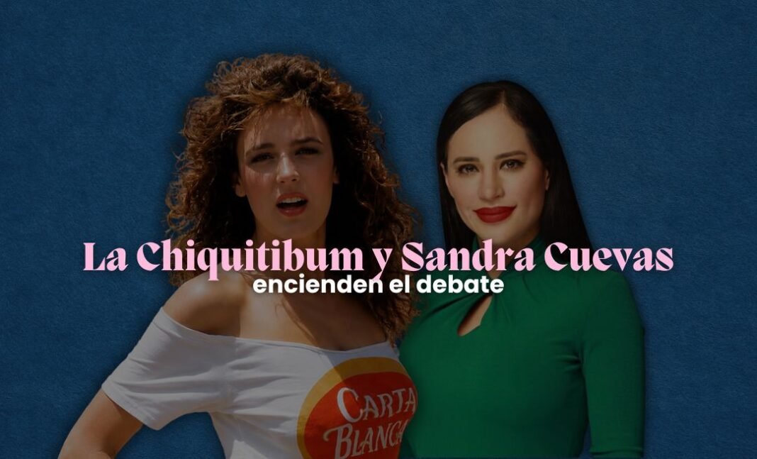 Sandra Cuevas acepta ser la nueva Chiquitibum de México Sandra Cuevas acepta ser la nueva Chiquitibum de México