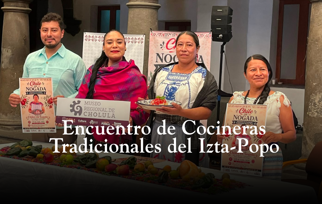 Encuentro de Cocineras Tradicionales del Izta-Popo