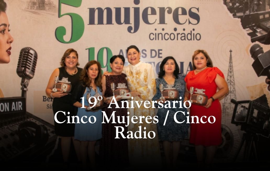 19º Aniversario del programa Cinco Mujeres / Cinco Radio Cinco Mujeres / Cinco Radio