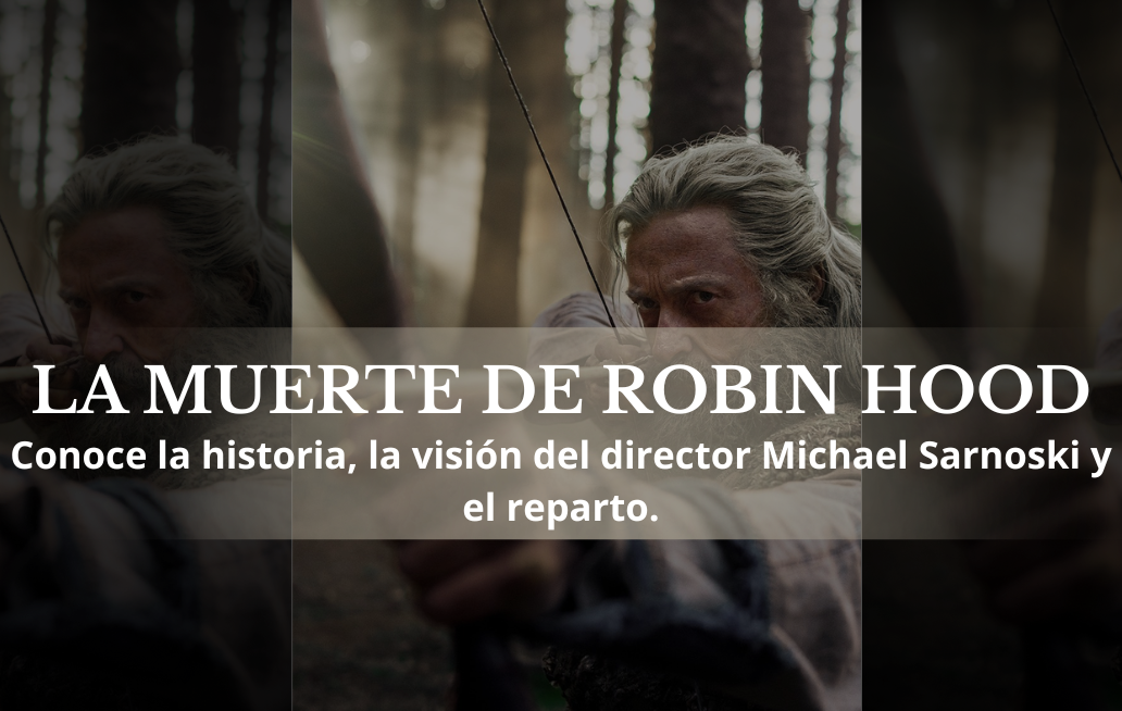 ¿De qué trata La Muerte de Robin Hood? Hugh Jackman protagoniza una versión oscura y humana del legendario arquero ¿De qué trata La Muerte de Robin Hood? Hugh Jackman protagoniza una versión oscura y humana del legendario arquero