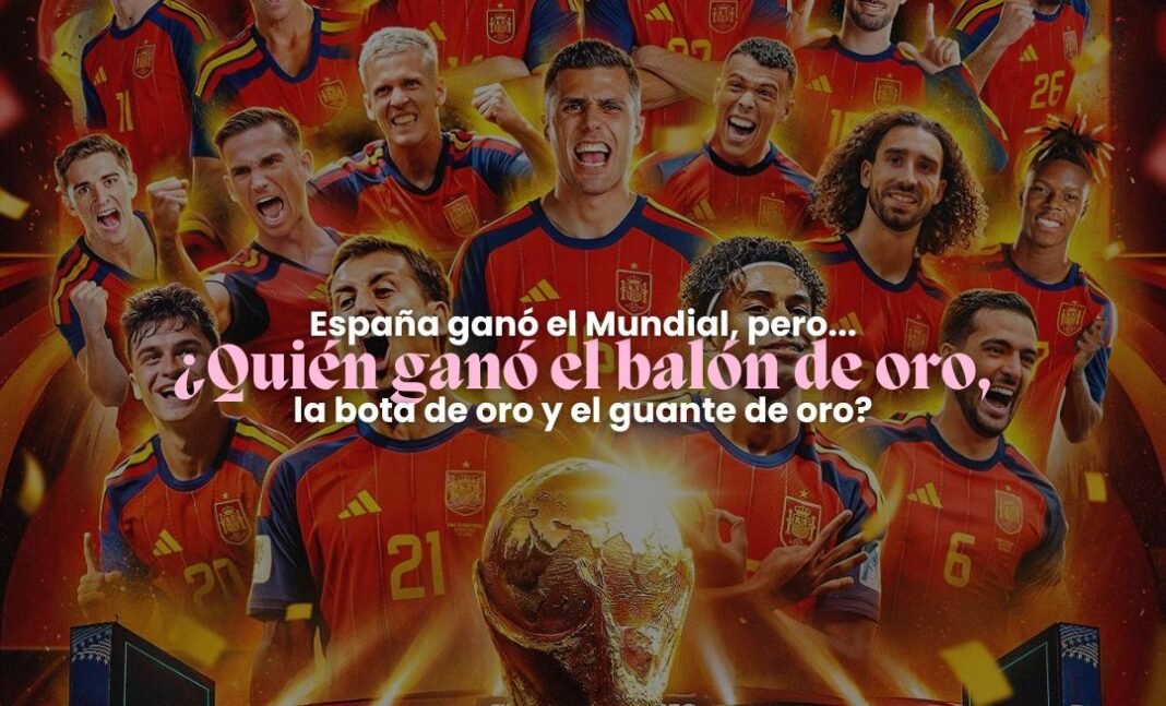 España conquista el Mundial 2026 y más premios individuales España conquista el Mundial 2026 y más premios individuales