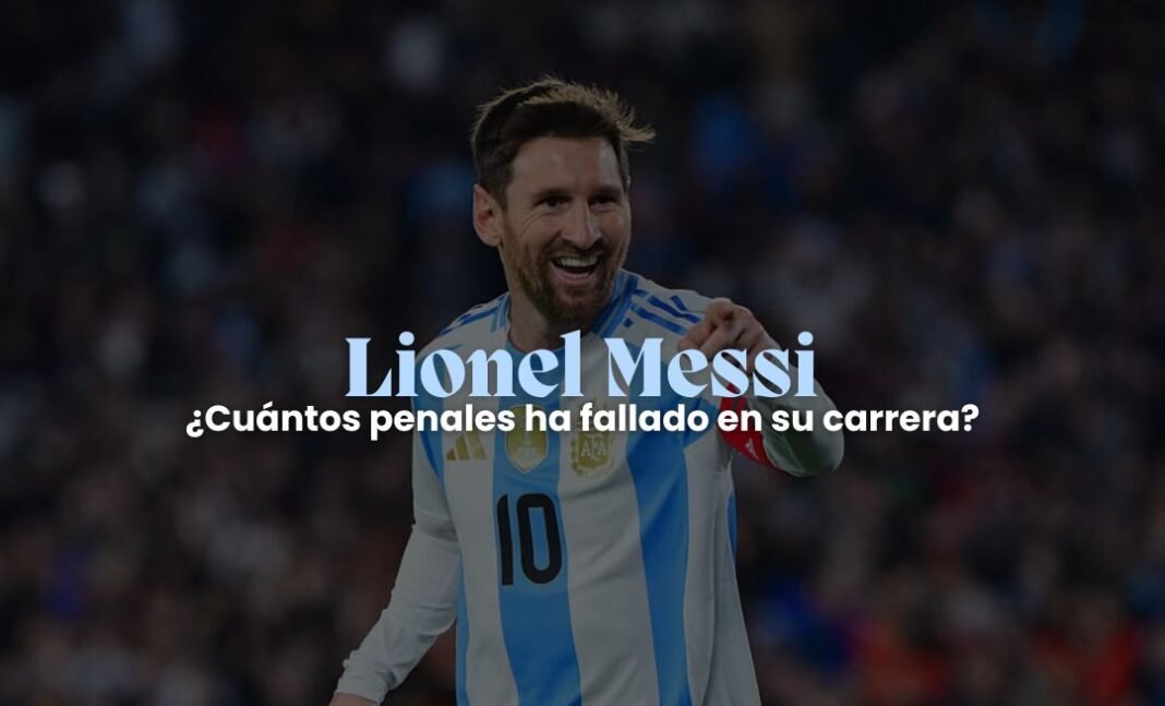 Lionel Messi: ¿Cuántos penales ha fallado en su carrera?