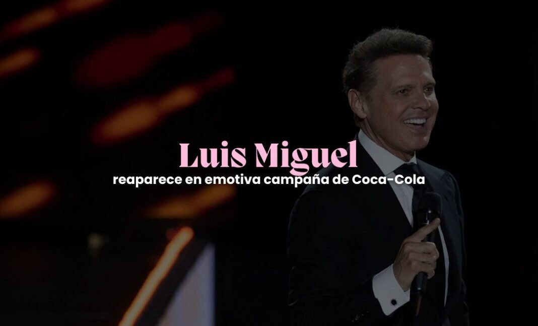 Luis Miguel reaparece como imagen de Coca-Cola Luis Miguel reaparece como imagen de Coca-Cola