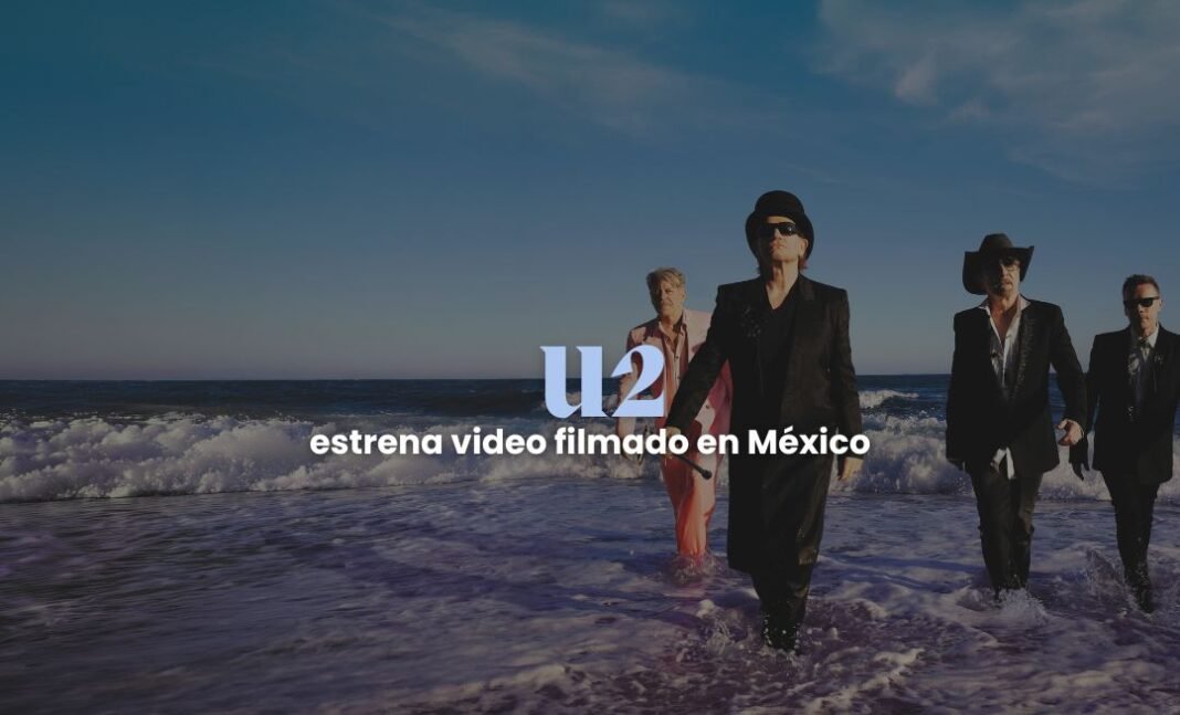 U2 estrena 'Street of Dreams': un video filmado en CDMX