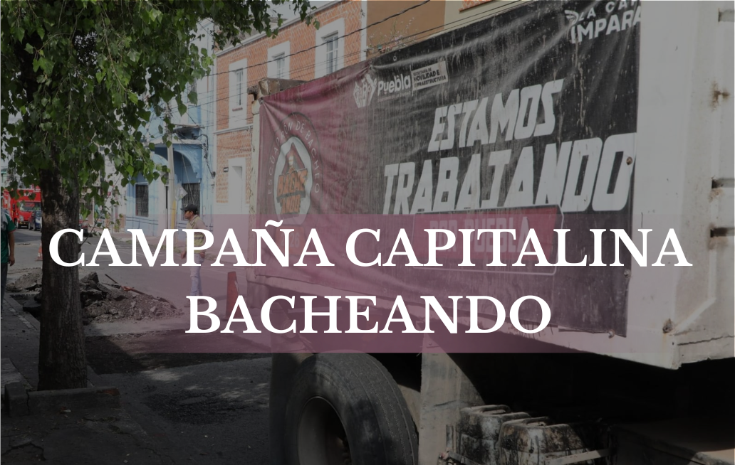 Gobierno de la Ciudad de Puebla avanza con la Campaña Capitalina Bacheando Gobierno de la Ciudad de Puebla avanza con la Campaña Capitalina Bacheando