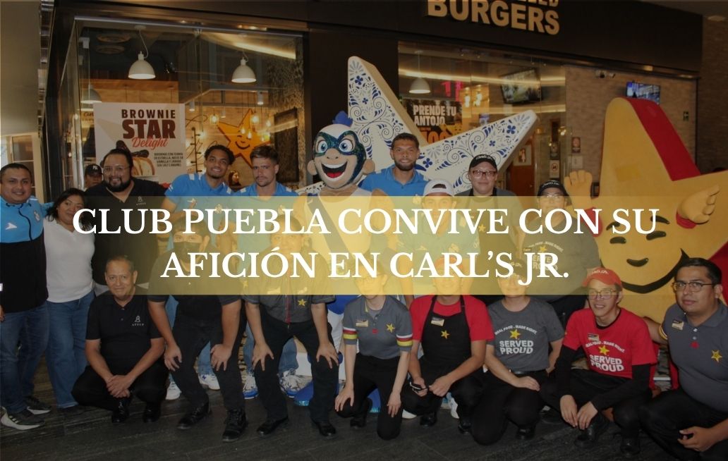 Club Puebla convive con su afición en Carl’s Jr. Carls Jr