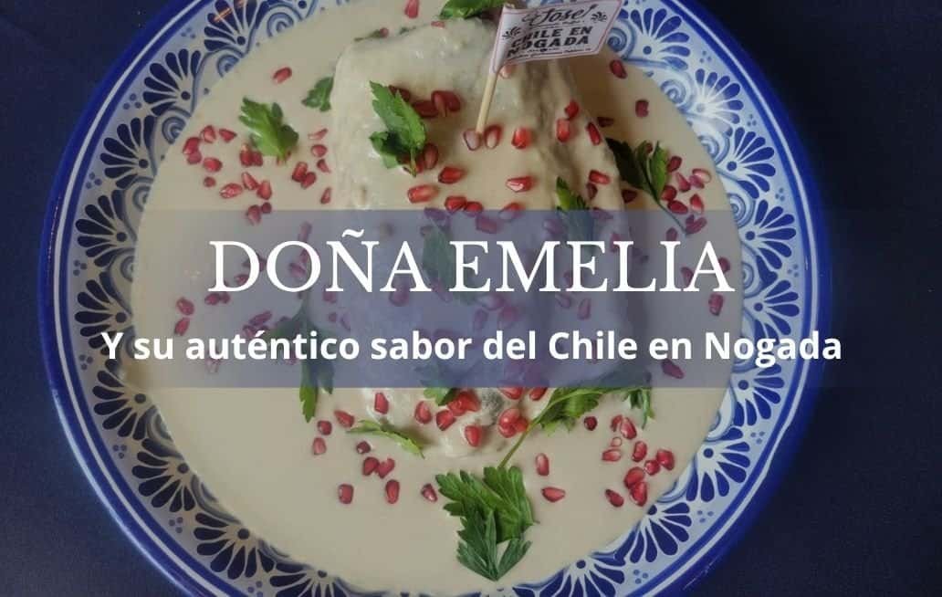 Doña Emelia, seis décadas preservando el auténtico sabor del Chile en Nogada Chiles en nogada