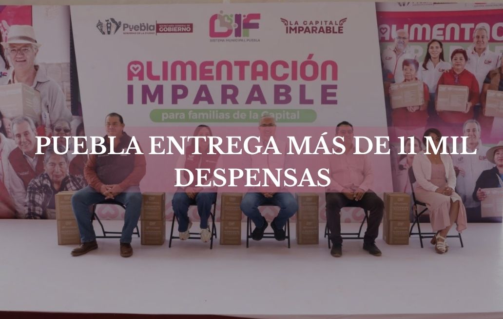 Gobierno de la Ciudad de Puebla entrega más de 11 mil despensas de Alimentación Imparable Gobierno de la Ciudad de Puebla entrega más de 11 mil despensas de Alimentación Imparable