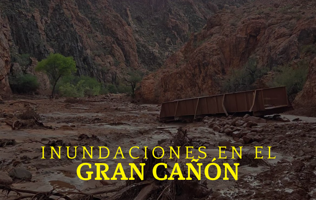 Gran Cañón sufre inundaciones y dejan un muerto y personas desaparecidas GRAN CAÑÓN
