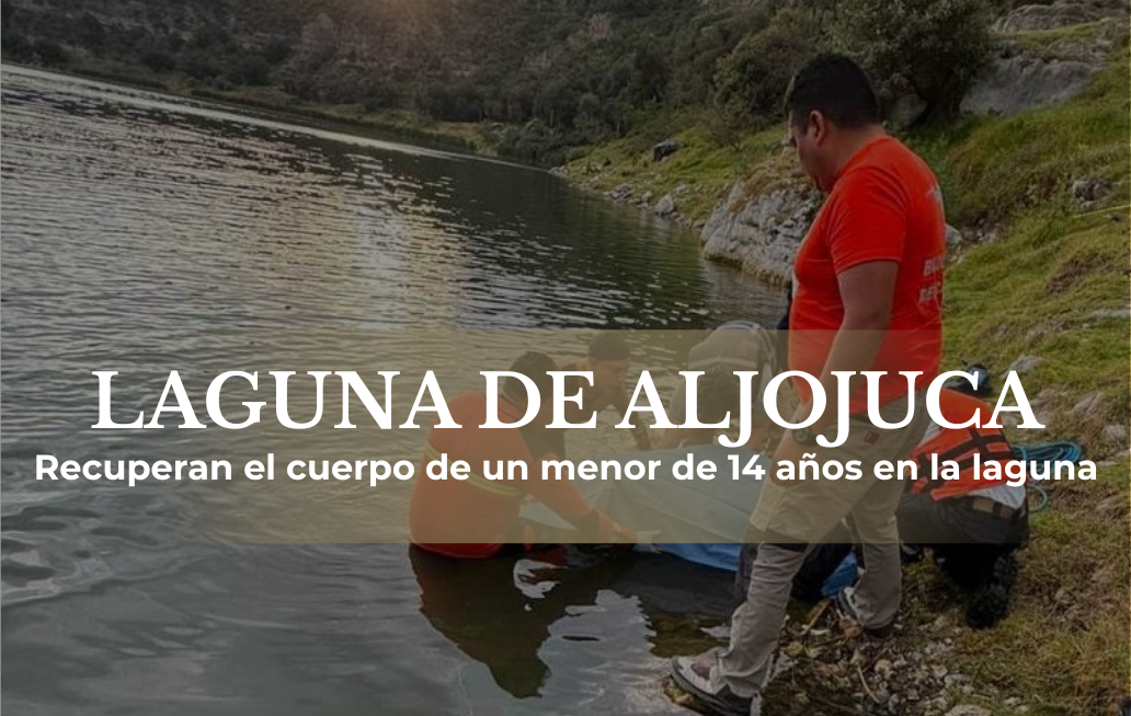 Pierde la vida menor en laguna de Aljojuca Pierde la vida menor en laguna de Aljojuca