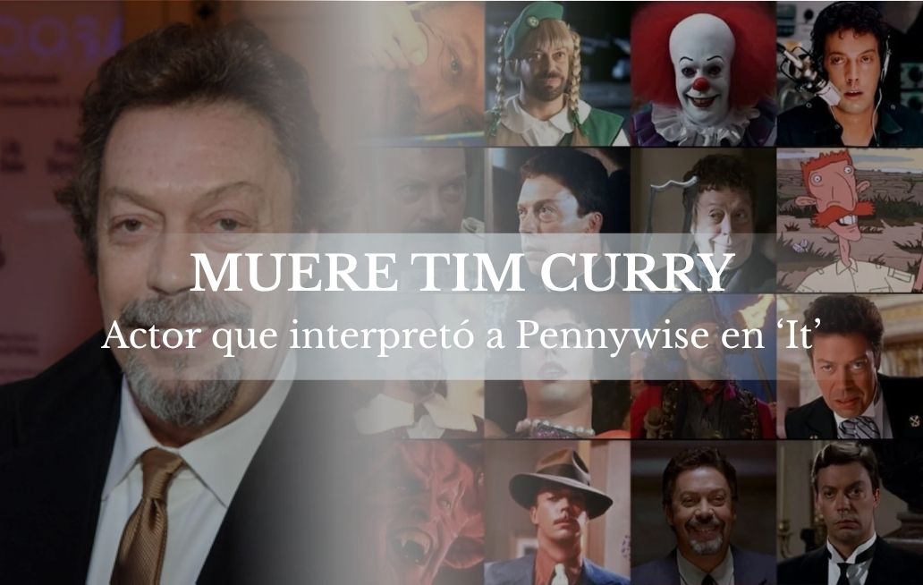 Muere Tim Curry, actor que interpretó a Pennywise en ‘It’, a los 80 años Tim Curry