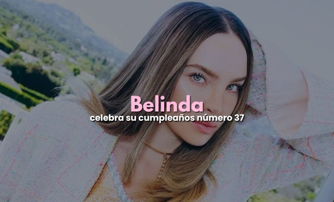 Belinda celebra sus 37 años con nuevos proyectos Belinda celebra sus 37 años con nuevos proyectos