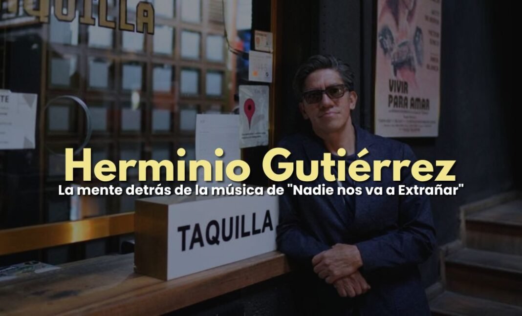 'Nadie nos va a Extrañar': Herminio Gutiérrez y su toque musical
