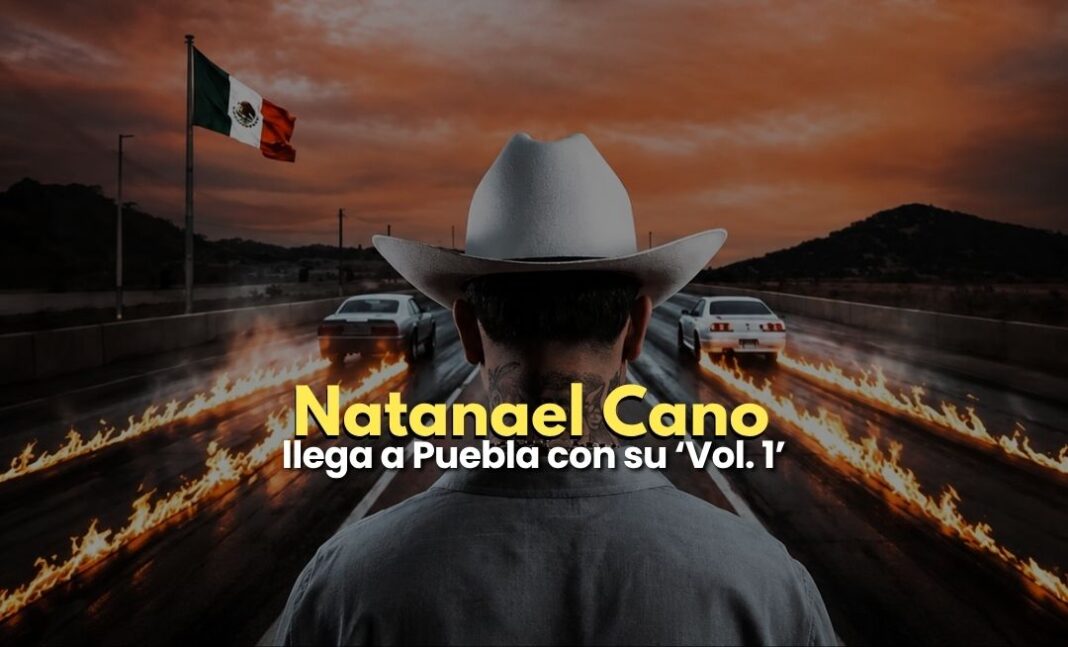 Natanael Cano llega a Puebla con su Vol. 1: fecha, boletos y más