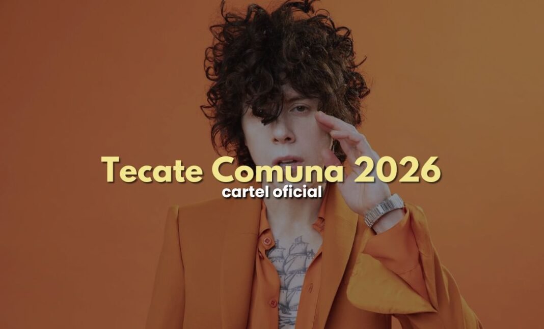 Tecate Comuna 2026: ¡CONOCE EL CARTEL OFICIAL! Tecate Comuna 2026: ¡CONOCE EL CARTEL OFICIAL!
