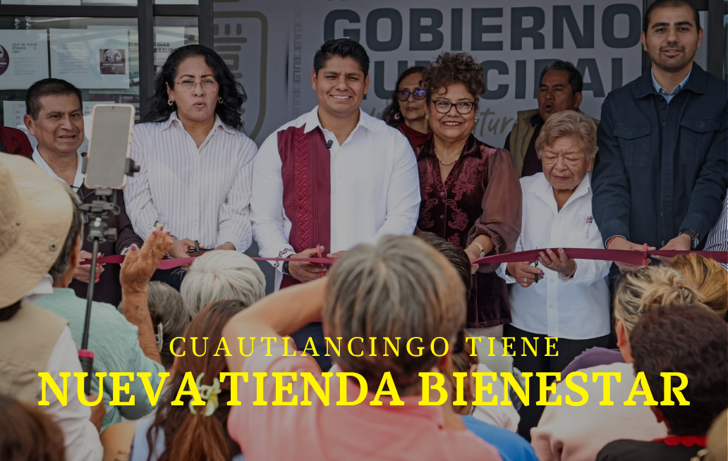 Abre segunda Tienda Bienestar en Cuautlancingo TIENDA DE BIENESTAR