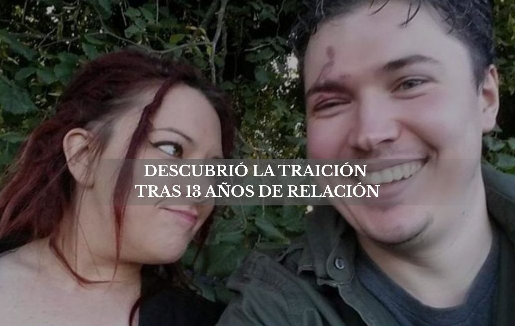 La traición que descubrió después de 13 años de relación Relación