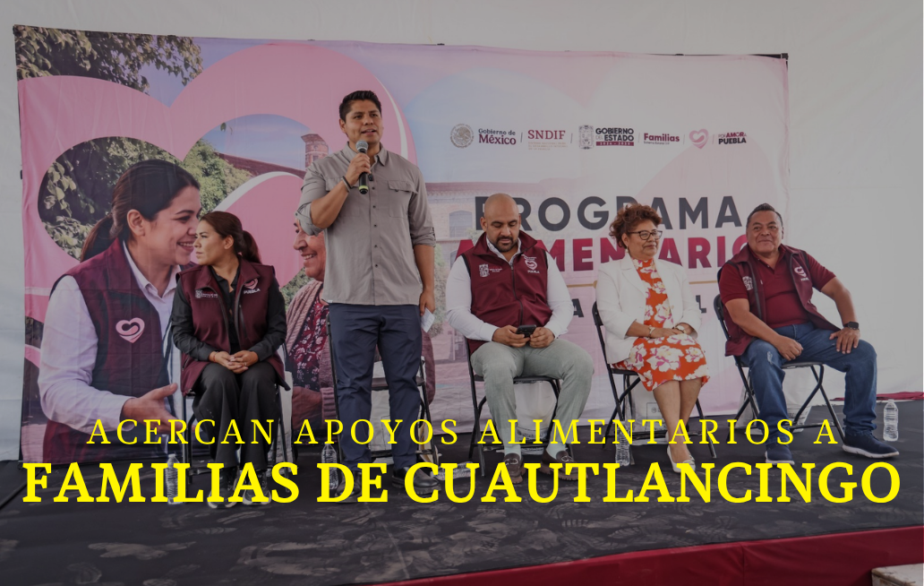Acercan apoyos alimentarios a familias de Cuautlancingo OMAR MUÑOZ