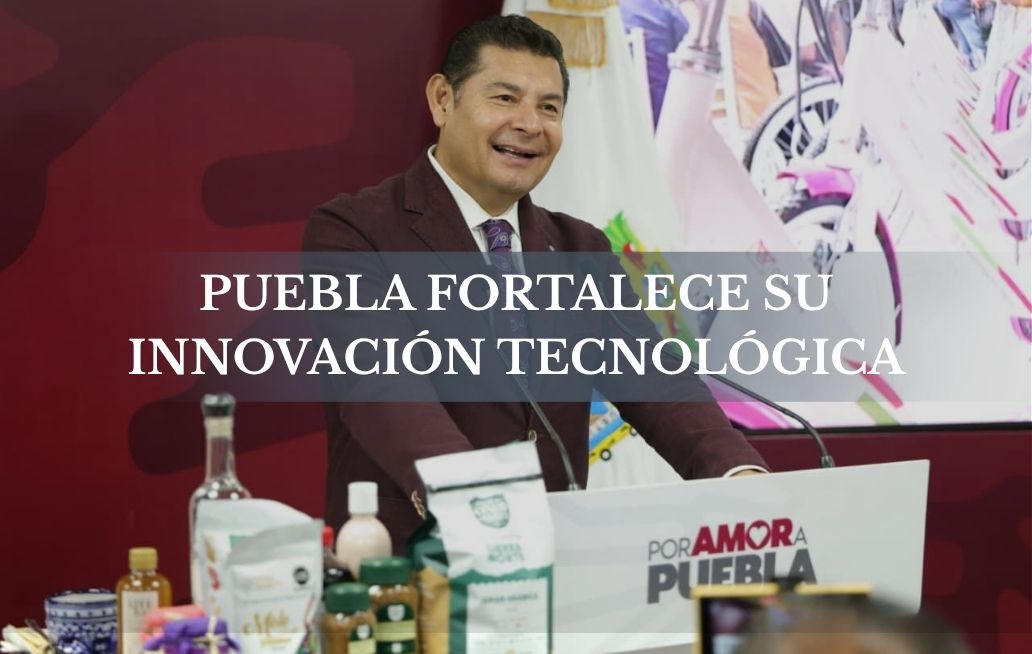 Gobierno federal y estatal consolidan nodo estratégico de innovación tecnológica en Puebla innovación tecnológica