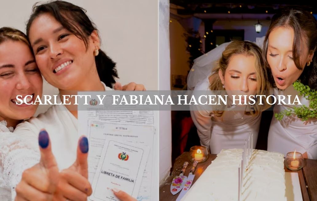Scarlett y Fabiana hacen historia: así lograron el primer matrimonio homosexual de Bolivia Scarlett y Fabiana
