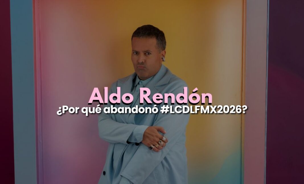 Aldo Rendón abandona La Casa de los Famosos México 2026