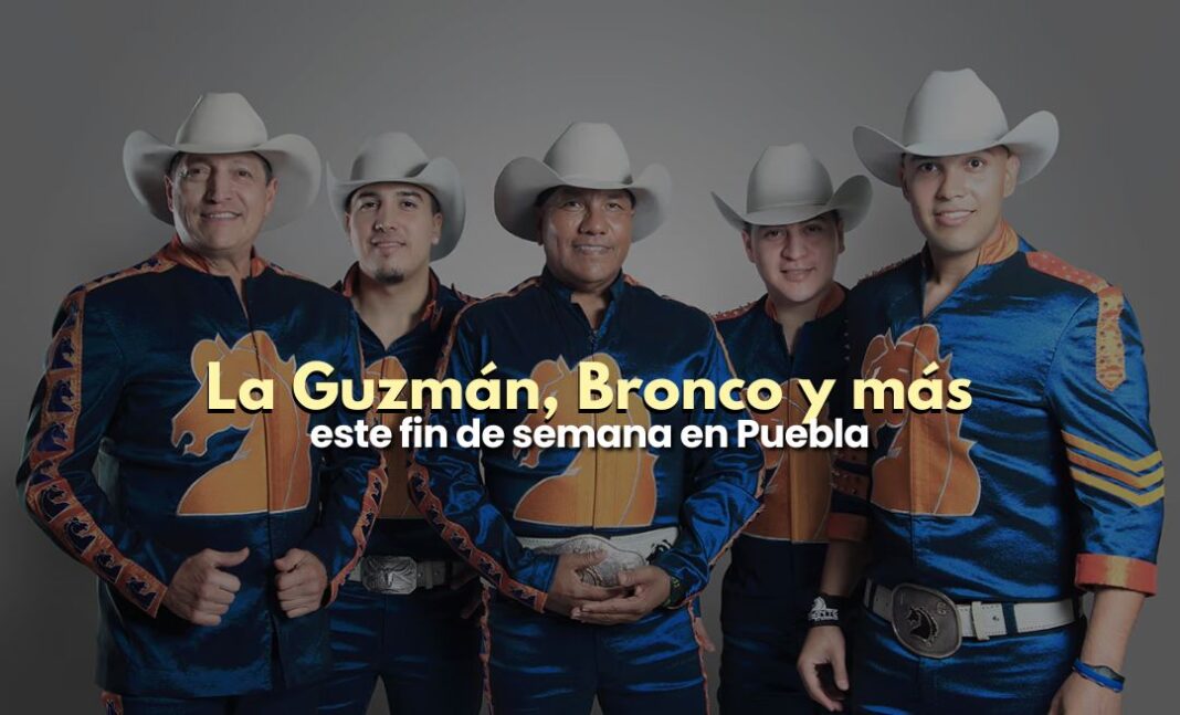Alejandra Guzmán, Bronco y más este fin de semana en Puebla