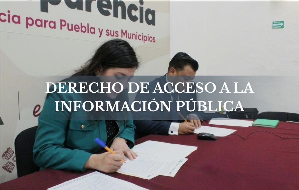 Gobierno de Puebla garantiza el derecho de acceso a la información pública Información publica