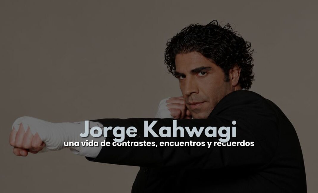 Jorge Kahwagi: una vida de contrastes, encuentros y recuerdos Jorge Kahwagi: una vida de contrastes, encuentros y recuerdos