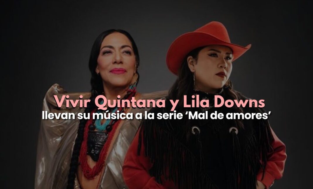 vivir quintana lila downs mal de amores netflix
