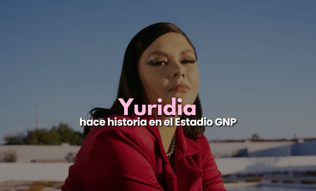Yuridia hace historia en el GNP y se reencuentra con Lola Cortés