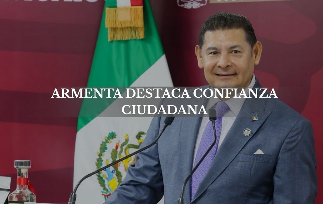 Armenta resalta la importancia de fortalecer la confianza ciudadana en la 4T con trabajo Armenta