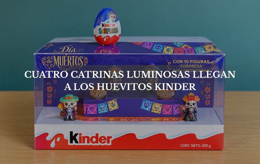 Kinder Sorpresa lleva el brillo de las Catrinas a sus nuevos huevitos de temporada Kinder Sorpresa