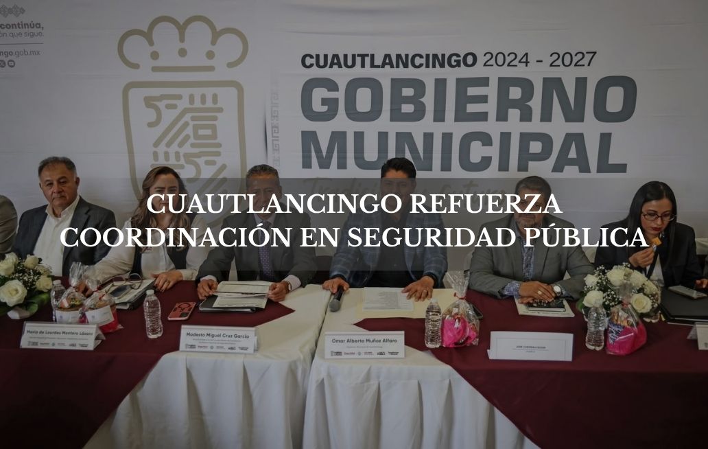 Cuautlancingo fortalece coordinación municipal en seguridad Cuautlancingo