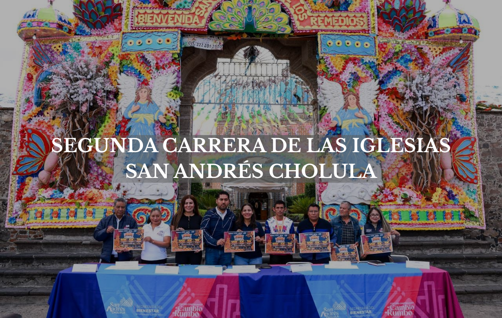 Entre el patrimonio arquitectónico y cempasúchil, San Andrés Cholula vivirá la segunda Carrera de las Iglesias LUPITA CUAUTLE