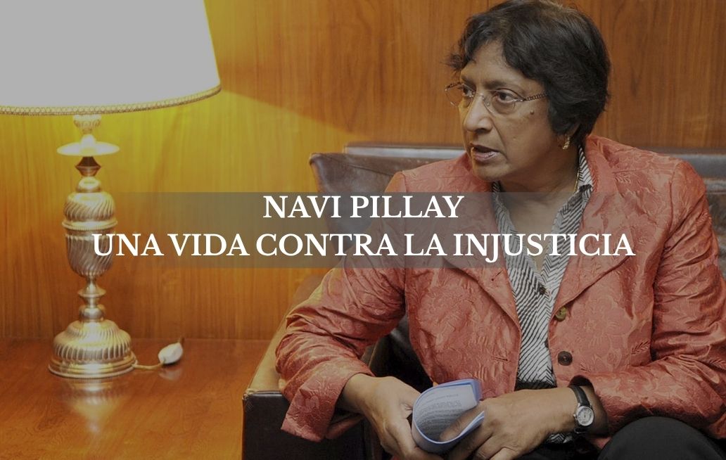Navi Pillay: la abogada que convirtió la justicia internacional en su causa Navi Pillay