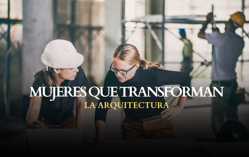 Día de la Arquitecta y Arquitecto: mujeres que desafían los límites DÍA DEL ARQUITECTO Y ARQUITECTA